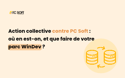 Action collective contre PC Soft : où en est-on, et que faire de votre parc WinDev ?